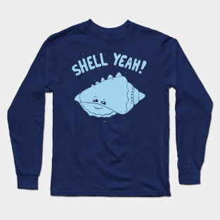 (S)HELL YEAH! Long Sleeve T-Shirt